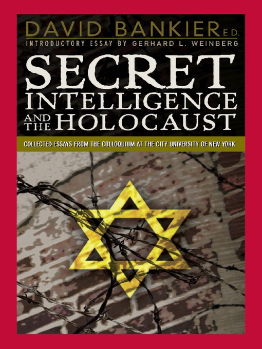 Title details for Secret Intelligence and the Holocaust by Gerhard L. Weinberg - Wait list
